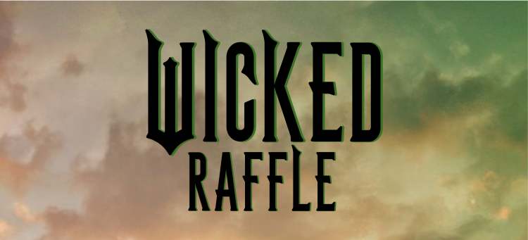 Wicked Raffle 2026